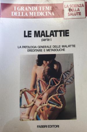 LE MALATTIE (PARTE I)